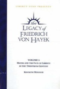 Cover: Legacy of Friedrich von Hayek DVD, Volume 6 - Liberty Fund Inc