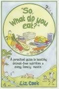 Enlarge image Cover: "So, What Do You Eat?" - Liz Cook