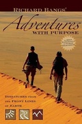 Cover: Richard Bangs' Adventures with Purpose - Menasha Ridge Press Inc.