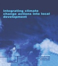 Cover: Integrating Climate Change Actions into Local Development - Routledge