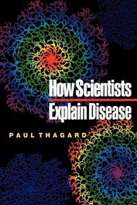 Enlarge image Cover: How Scientists Explain Disease - Princeton University Press