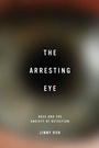 Cover: The Arresting Eye - Naval Institute Press