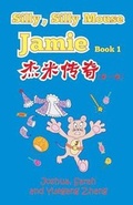 Cover: Silly, Silly Mouse Jamie Book 1 - Light of Logos Press