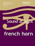 Cover: Sound At Sight French Horn (Grades 1-8) - Trinity College London Press