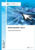 Cover: ECDL Online Essentials Part 2 Using Outlook 2013 - CiA Training Ltd
