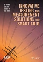 Cover: Innovative Testing and Measurement Solutions for Smart Grid - Wiley