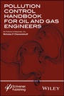 Bild: Pollution Control Handbook for Oil and Gas Engineering - Wiley-Scrivener