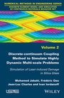 Bild: Discrete-continuum Coupling Method to Simulate Highly Dynamic Multi-scale Problems - Wiley-ISTE