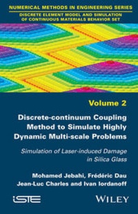 Bild vergrößern Bild: Discrete-continuum Coupling Method to Simulate Highly Dynamic Multi-scale Problems - Wiley-ISTE