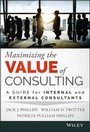 Cover: Maximizing the Value of Consulting - Wiley