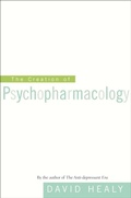 Cover: The Creation of Psychopharmacology - Harvard University Press