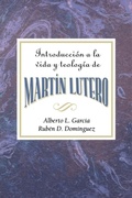 Cover: Introduccion a la Teologia y Vida de Martin Lutero Aeth - Abingdon Press