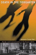 Cover: Death in the Tiergarten - Harvard University Press
