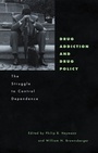 Cover: Drug Addiction and Drug Policy - Harvard University Press