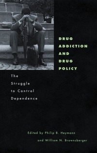 Enlarge image Cover: Drug Addiction and Drug Policy - Harvard University Press