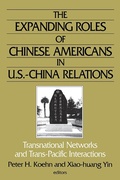 Cover: The Expanding Roles of Chinese Americans in U.S.-China Relations - Routledge