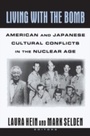 Bild: Living with the Bomb: American and Japanese Cultural Conflicts in the Nuclear Age - Routledge