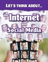 Enlarge image Cover: Let's Think About the Internet and Social Media - Raintree Publishers