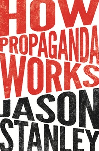 Enlarge image Cover: How Propaganda Works - Princeton University Press