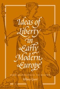 Cover: Ideas of Liberty in Early Modern Europe - Princeton University Press