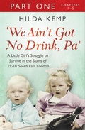 Cover: 'We Ain't Got No Drink, Pa': Part 1 - Orion (an Imprint of The Orion Publishing Group Ltd )