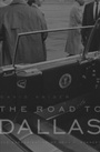 Cover: The Road to Dallas - The Belknap Press