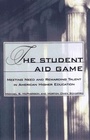 Cover: The Student Aid Game - Princeton University Press