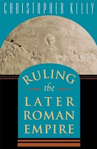Enlarge image Cover: Ruling the Later Roman Empire - The Belknap Press