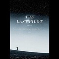 Cover: The Last Pilot Lib/E - Blackstone Publishing