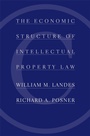 Cover: The Economic Structure of Intellectual Property Law - The Belknap Press