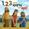 Cover: 1, 2, 3 with Nephi and Me! - Cedar Fort