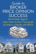 Cover: Guide to Broker Price Opinion Success - Abbott Press