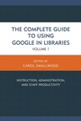 Cover: The Complete Guide to Using Google in Libraries - Rowman & Littlefield Publishers