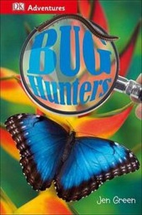 Enlarge image Cover: DK Adventures: Bug Hunters - DK Publishing (Dorling Kindersley)