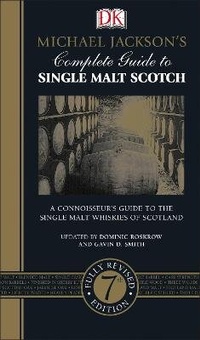 Enlarge image Cover: Michael Jackson's Complete Guide to Single Malt Scotch - Dorling Kindersley