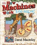 Cover: How Machines Work: Zoo Break! - DK Children