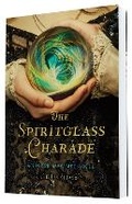 Cover: The Spiritglass Charade - Chronicle Books