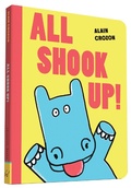 Cover: All Shook Up! - Chronicle Books