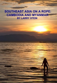 Abbildung von: Southeast Asia On a Rope:  Cambodia and Myanmar - eBookIt.com