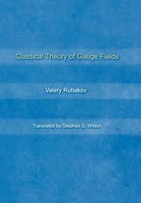 Enlarge image Cover: Classical Theory of Gauge Fields - Princeton University Press