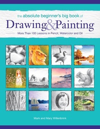 Abbildung von: The Absolute Beginner's Big Book of Drawing and Painting - North Light Books