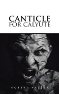 Cover: Canticle for Calyute - Partridge Publishing Singapore