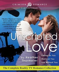Enlarge image Cover: Unscripted Love - Crimson Romance