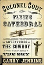 Cover: Colonel Cody and the Flying Cathedral - Picador