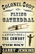 Cover: Colonel Cody and the Flying Cathedral - Picador