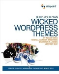 Cover: Build Your Own Wicked Wordpress Themes - Sitepoint