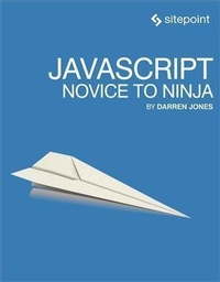Enlarge image Cover: JavaScript: Novice to Ninja - Sitepoint