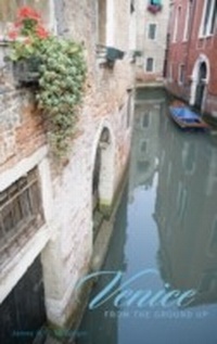 Abbildung von: Venice from the Ground Up - The Belknap Press