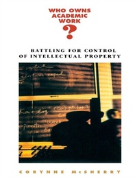 Abbildung von: Who Owns Academic Work? - Harvard University Press