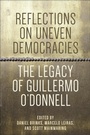 Cover: Reflections on Uneven Democracies - Johns Hopkins University Press